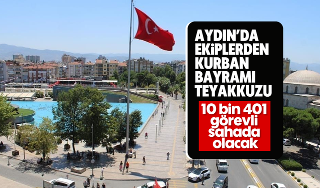 Aydın’da ekiplerden Kurban Bayramı teyakkuzu
