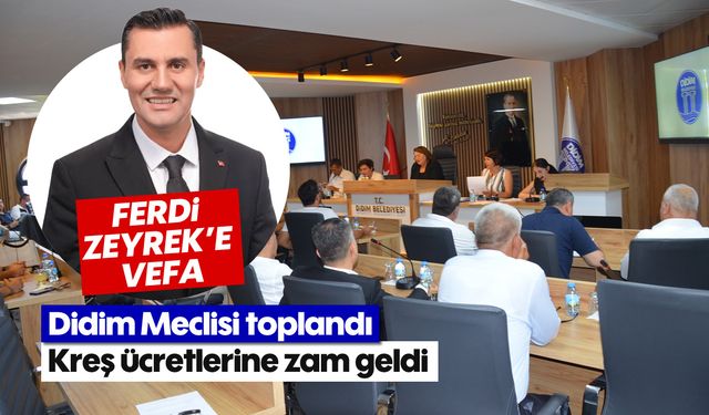 Didim meclisi toplandı: Kreş ücretlerine zam geldi