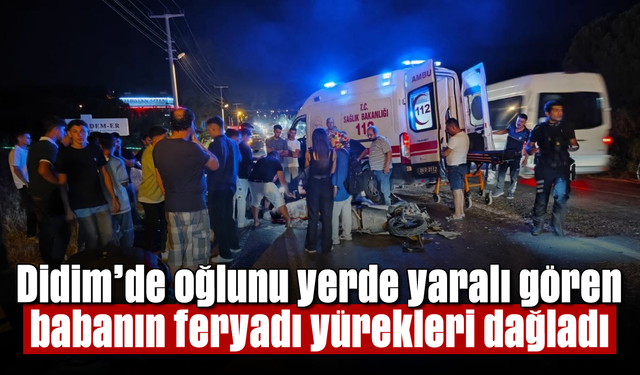 Didim'de oğlunu yerde yaralı gören babanın feryadı yürekleri dağladı