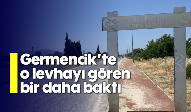 Germencik’te o levhayı gören bir daha baktı