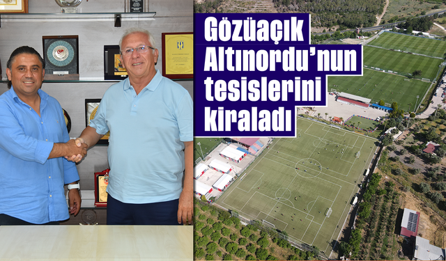 Gözüaçık, Altınordu'nun tesislerini kiraladı