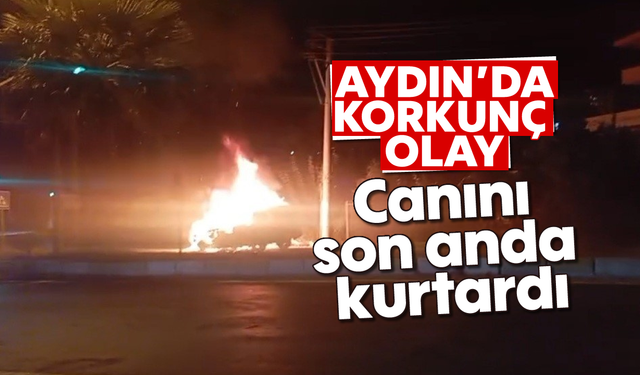 Aydın'da korkunç olay: Canını son anda kurtardı