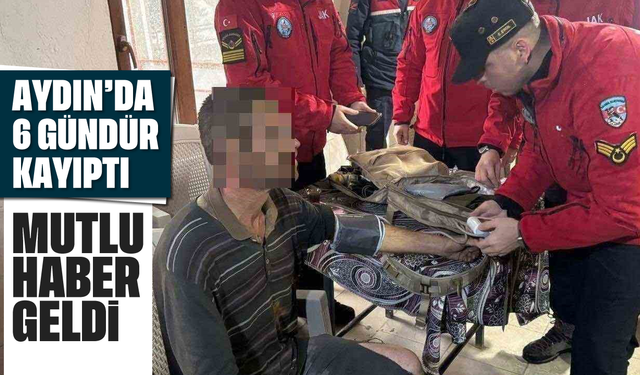 Aydın'da altı gündür kayıptı: Mutlu haber geldi