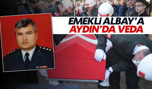 Emekli albaya, Aydın'da veda