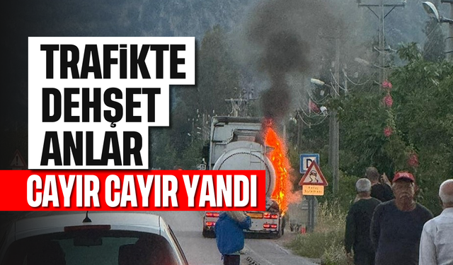 Trafikte dehşet anlar: Cayır cayır yandı
