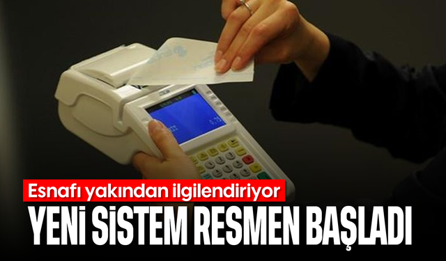 Esnafı yakından ilgilendiriyor: Yeni sistem resmen başladı
