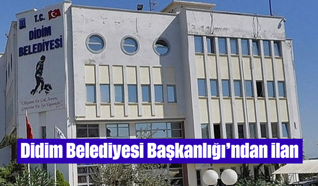 Didim Belediyesi Başkanlığı'ndan ilan