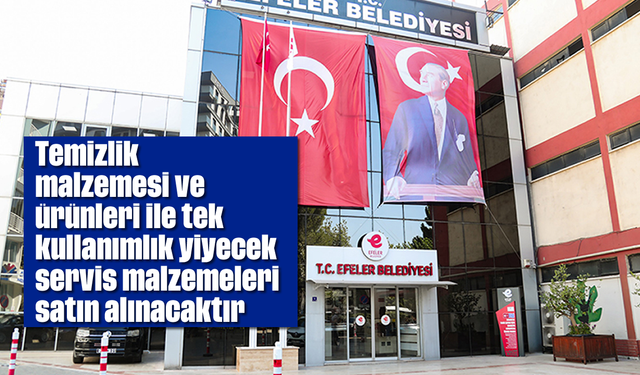 Temizlik malzemesi ve ürünleri ile tek kullanımlık yiyecek servis malzemeleri satın alınacaktır