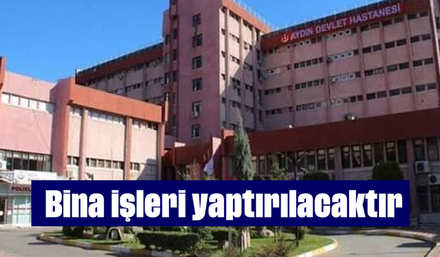 Bina işleri yaptırılacaktır