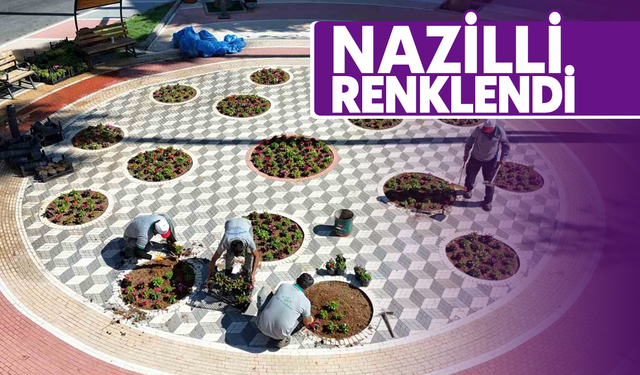 Nazilli, renklendi