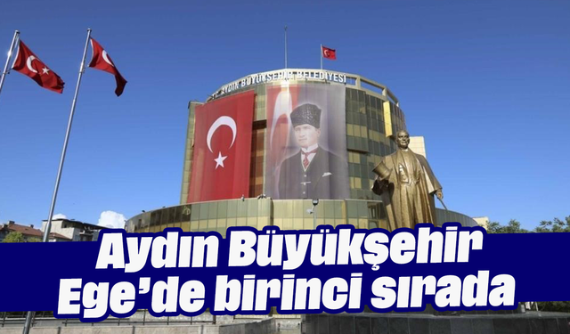 Aydın Büyükşehir, Ege’de birinci sırada