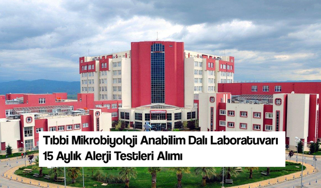 Tıbbi Mikrobiyoloji Anabilim Dalı Laboratuvarı 15 Aylık Alerji Testleri Alımı