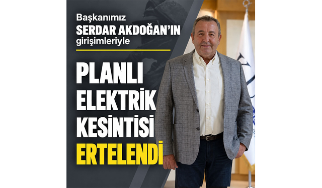 'KUTO'dan duyuru; 'Kuşadası'nda yapılacak planlı elektrik kesintisi ertelendi''
