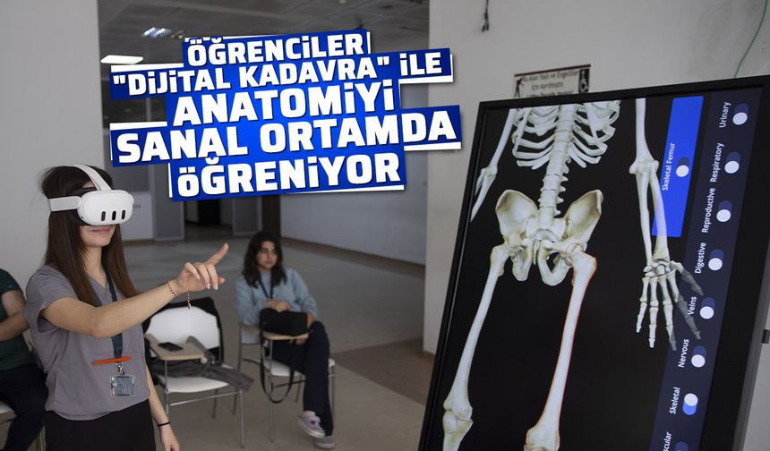 Öğrenciler "dijital kadavra" ile anatomiyi sanal ortamda öğreniyor