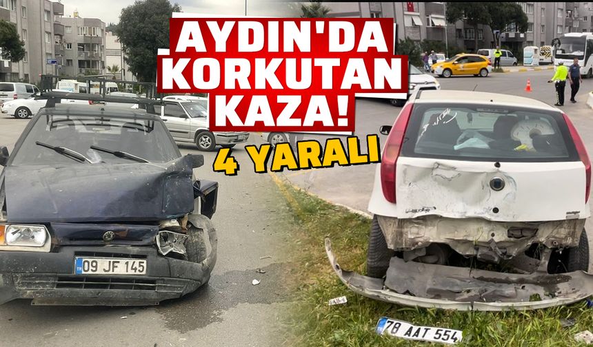 Aydın'da korkutan kaza! 4 yaralı