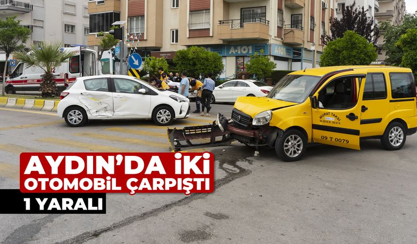 Aydın'da iki otomobil çarpıştı; 1 yaralı