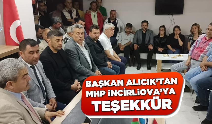 Başkan Alıcık'tan MHP İncirliova'ya teşekkür
