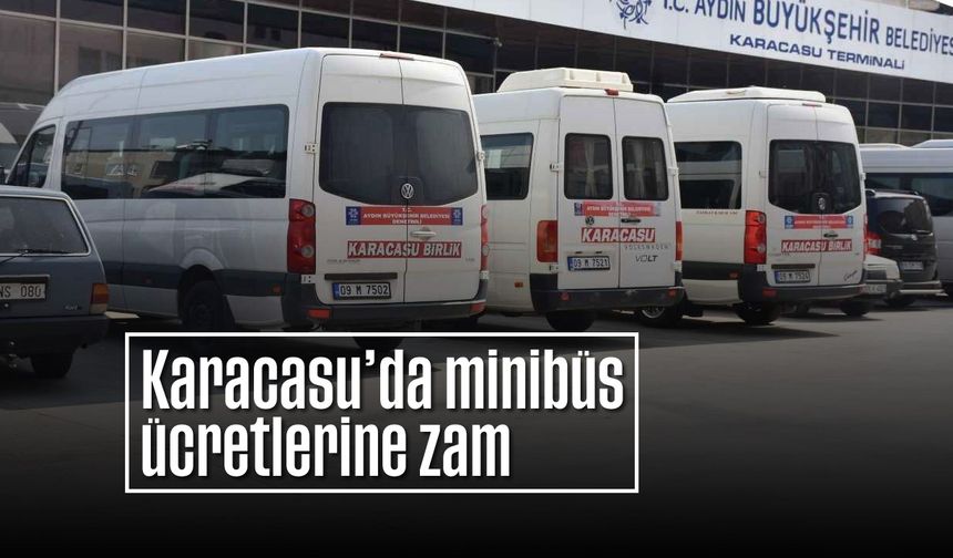 Karacasu'da minibüs ücretlerine zam