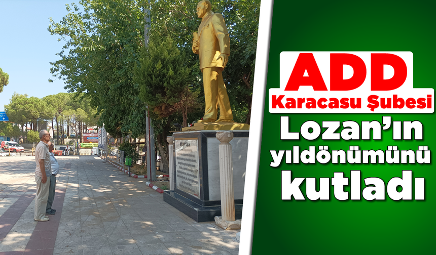 ADD Karacasu Şubesi, Lozan'ın yıldönümünü kutladı