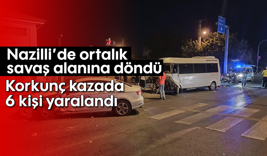 Nazilli'de zincirleme trafik kazası: 6 yaralı