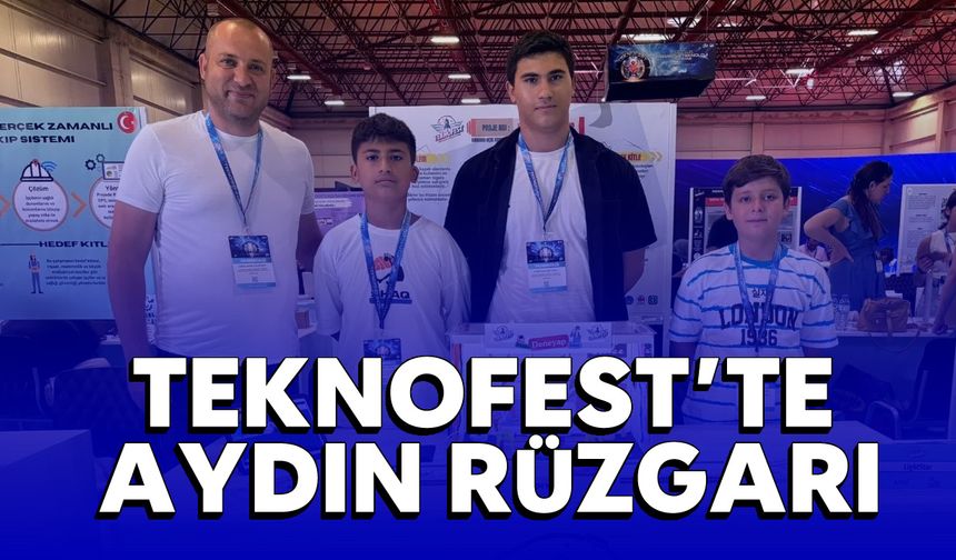 Teknofest’te Aydın rüzgarı