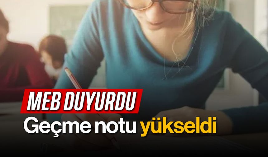 MEB Duyurdu: Geçme Notu Yükseldi