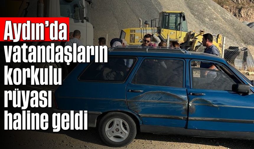 Halk tedirgin! Aydın'da vatandaşların korkulu rüyası haline geldi