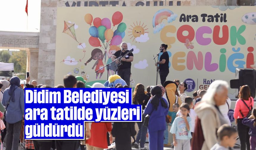 Didim Belediyesi ara tatilde yüzleri güldürdü