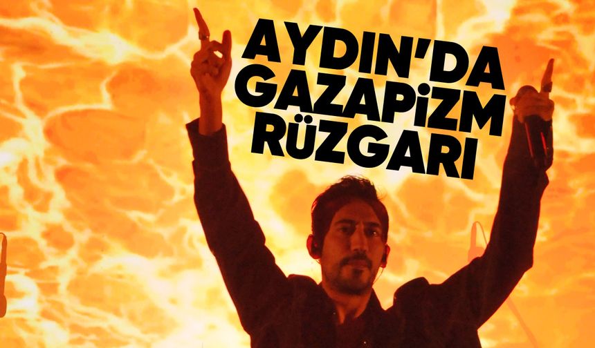 Aydın'da Gazapizm rüzgarı