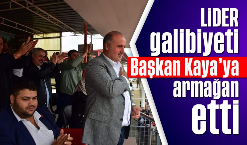 Lider, galibiyeti Başkan Kaya’ya armağan etti