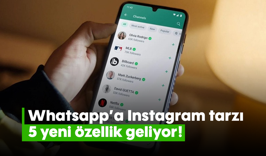 Whatsapp’a Instagram tarzı 5 yeni özellik geliyor!