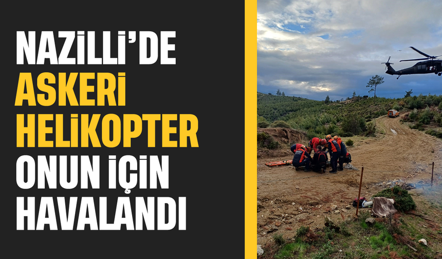 Askeri helikopter onun için havalandı