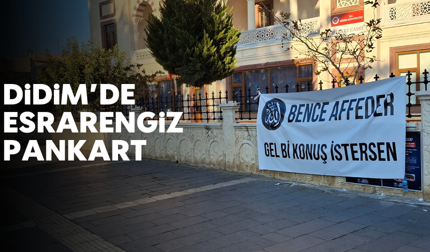 Didim’de esrarengiz pankart