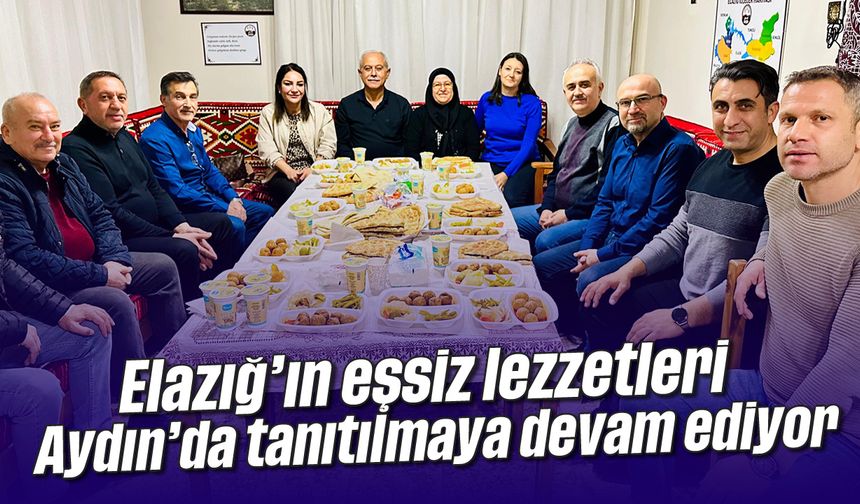 Elazığ’ın eşsiz lezzetleri Aydın’da tanıtılmaya devam ediyor