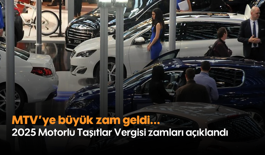 2025 Motorlu Taşıtlar Vergisi zamları açıklandı! MTV'ye büyük zam geldi