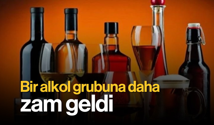 Bir Alkol Gurubuna Daha Zam Geldi