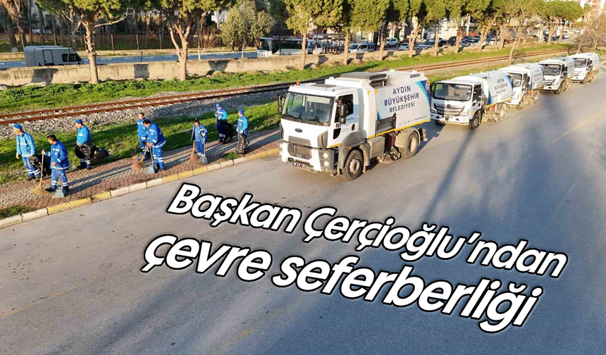 Başkan Çerçioğlu’ndan çevre seferberliği