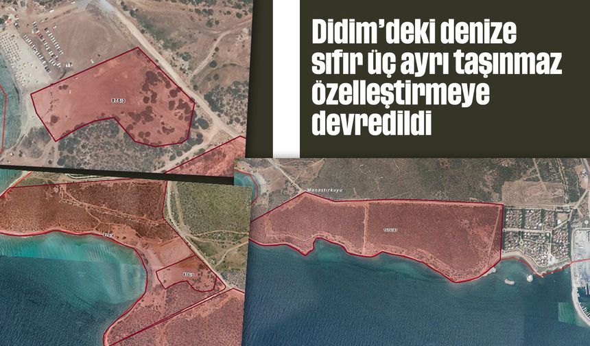 Didim’deki denize sıfır üç ayrı taşınmaz özelleştirmeye devredildi