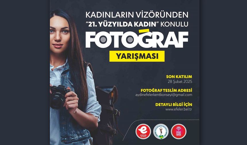 Efeler’den kadın temalı fotoğraf yarışması