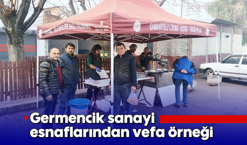 Germencik sanayi esnaflarından vefa örneği