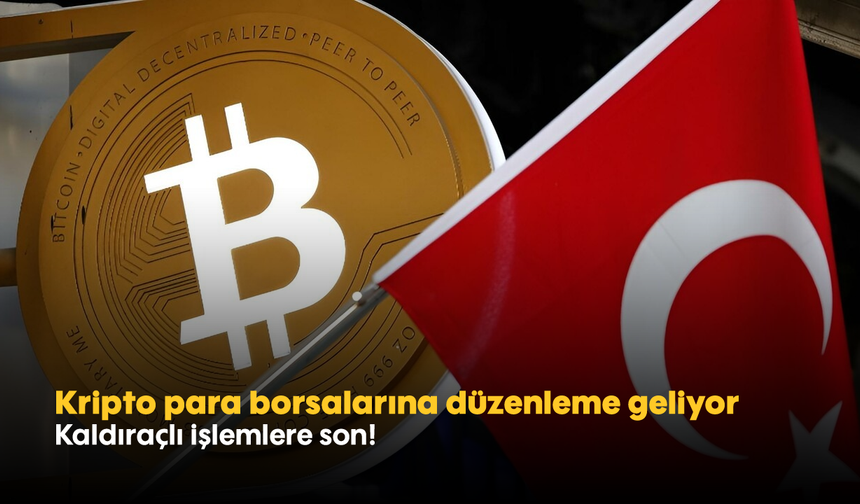 Kripto para borsalarına düzenleme geliyor: Kaldıraçlı işlemlere son!