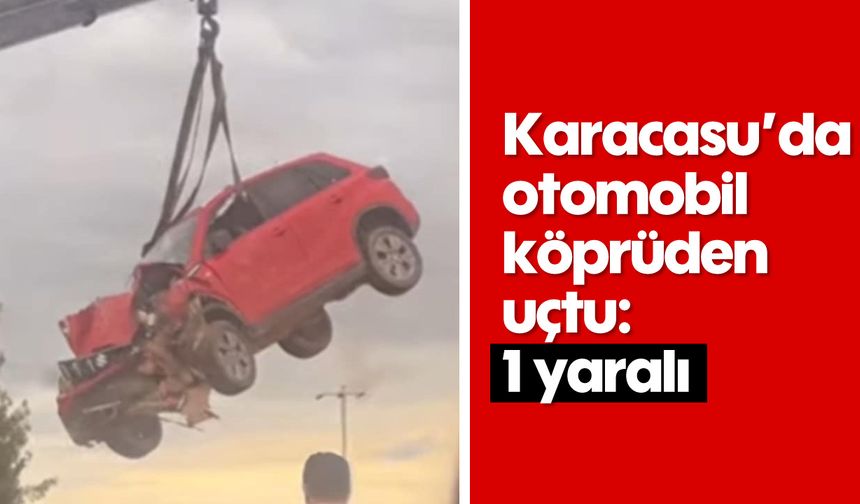 Karacasu'da otomobil köprüden uçtu: 1 yaralı