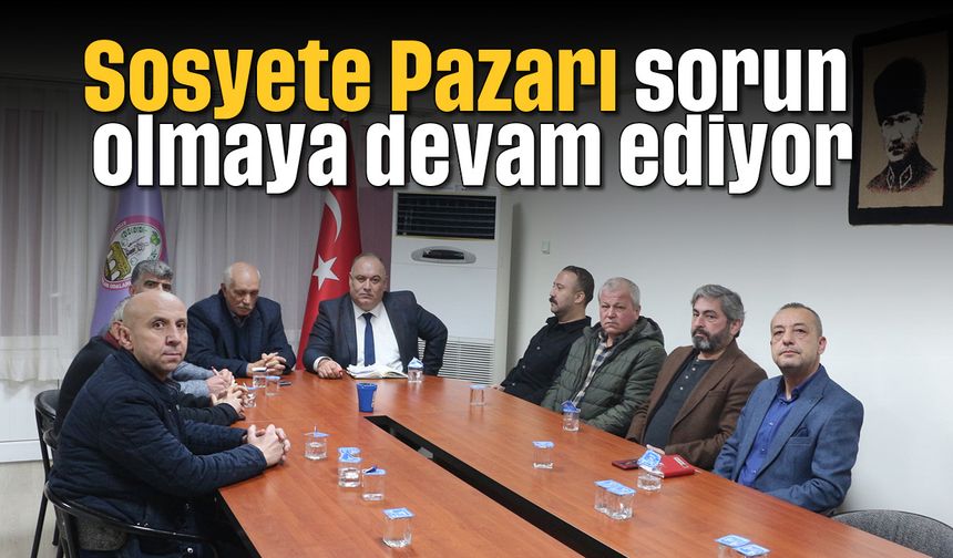 Sosyete Pazarı sorun olmaya devam ediyor