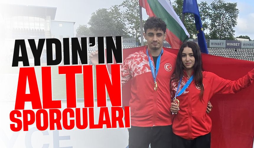 Aydın’ın ‘altın’ sporcuları