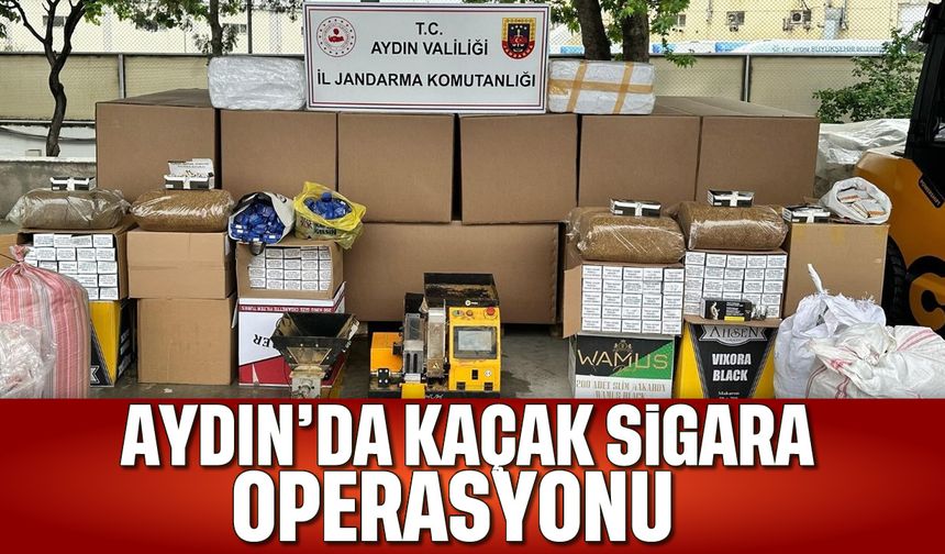 Aydın’da kaçak sigara operasyonu