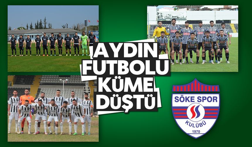 Aydın futbolu, küme düştü