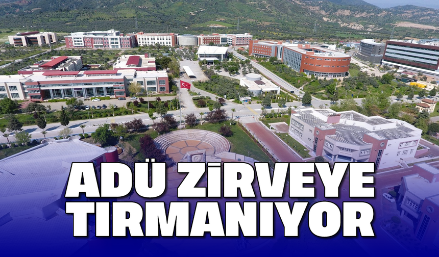 ADÜ, zirveye tırmanıyor