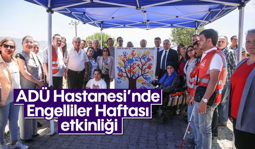 ADÜ Hastanesi’nde Engelliler Haftası etkinliği