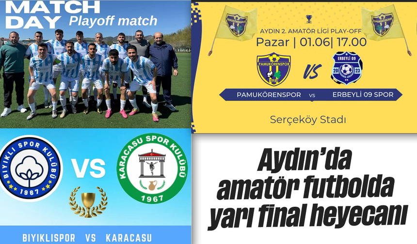 Aydın'da amatör futbolda yarı final heyecanı