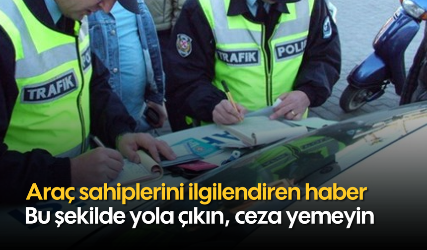 Bu Şekilde Yola Çıkın, Ceza Yemeyin